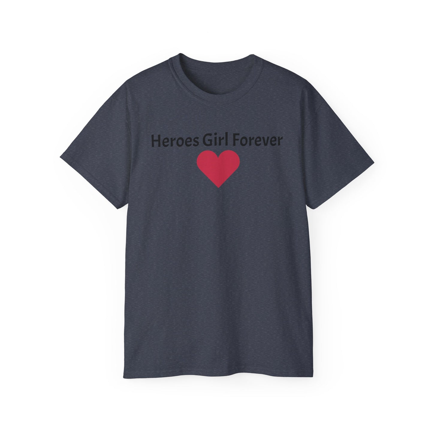 Heroes Girl Forever Unisex Ultra Cotton Tee - Patriotic Heart Design