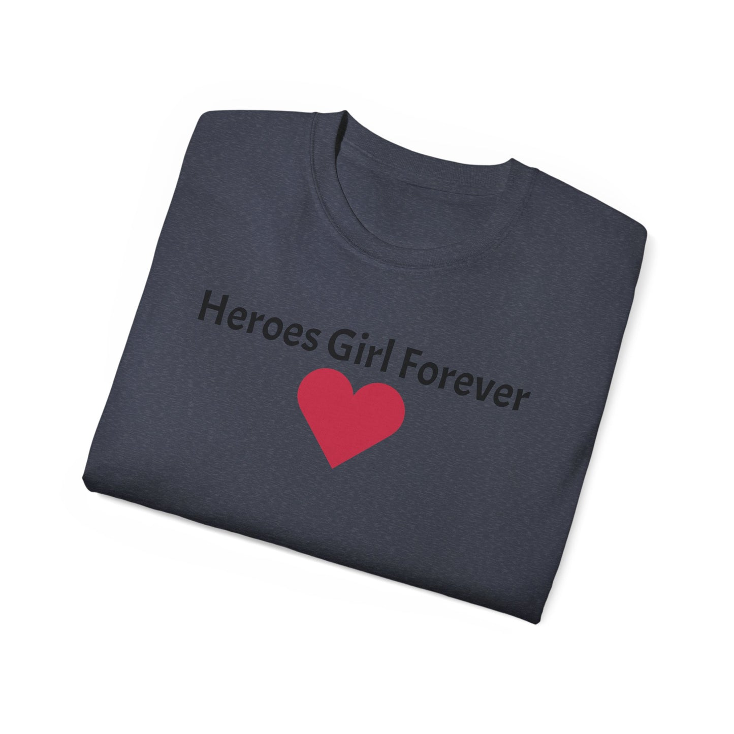 Heroes Girl Forever Unisex Ultra Cotton Tee - Patriotic Heart Design